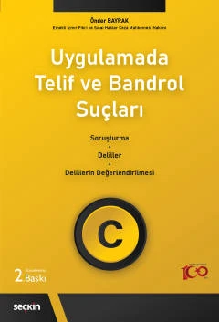 Uygulamada Telif ve Bandrol Suçları Soruşturma-Deliller-Delillerin Değerlendirilmesi Önder Bayrak 2. Baskı, Haziran 2023 ürün görseli 1