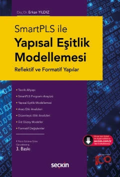SmartPLS ile Yapısal Eşitlik Modellemesi Reflektif ve Formatif Yapılar Doç. Dr. Erkan Yıldız 3. Baskı, Ağustos 2024 ürün görseli 1