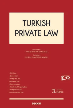 Turkish Private Law Prof. Dr. Mehmet Refik Korkusuz, (Editör)Prof. Dr. Ferna İpekel Kayalı (Editör Yardımcısı) 3. Baskı, Ocak 2024 ürün görseli 1