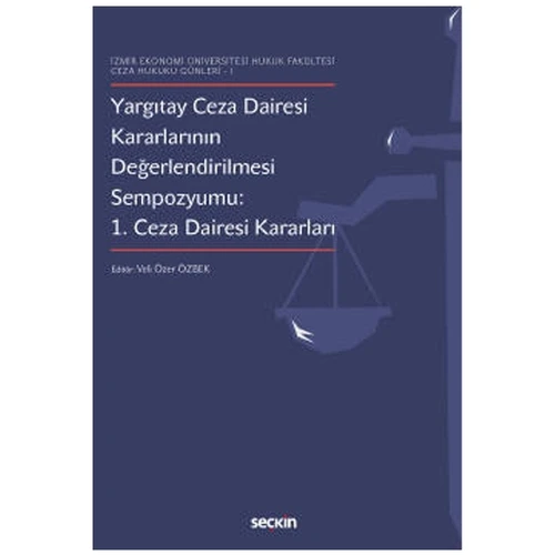 Yargıtay Ceza Dairesi Kararlarının Değerlendirilmesi Sempozyumu Prof. Dr. Veli Özer Özbek 2022/6 ürün görseli 1