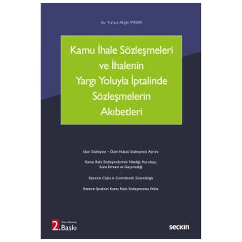 Kamu İhale Sözleşmeleri ve İhalenin Yargı Yoluyla İptalinde Sözleşmelerin Akıbetleri (2.Baskı) Yunus Akşin Pınar 2021/09 ürün görseli 1