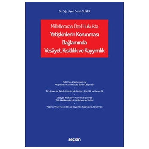 Milletlerarası Özel Hukukta Yetişkinlerin Korunması Bağlamında Vesâyet, Kısıtlılık ve Kayyımlık Cemil Güner 2022/03 ürün görseli 1