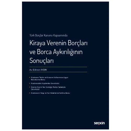Türk Borçlar Kanunu Kapsamında Kiraya Verenin Borçları ve Borca Aykırılığının Sonuçları Güleser Aydın 2022/01 ürün görseli 1