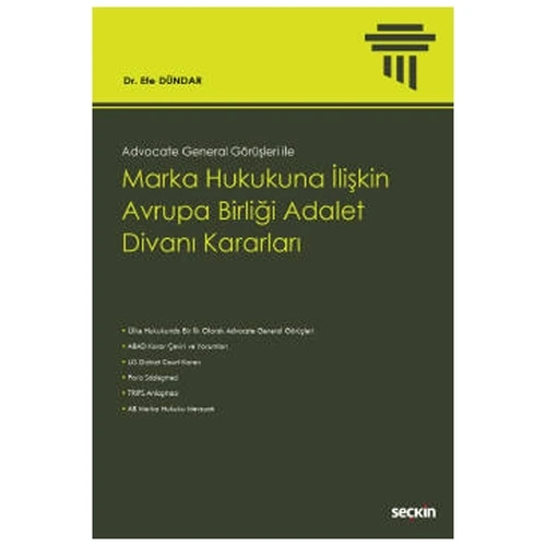 Marka Hukukuna İlişkin Avrupa Birliği Adalet Divanı Kararları Efe Dündar 2021/10 ürün görseli 1
