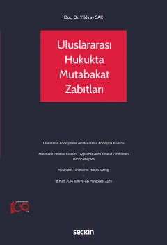 Uluslararası Hukukta Mutabakat Zabıtları Doç. Dr. Yıldıray Sak 1. Baskı, Ağustos 2023 ürün görseli 1