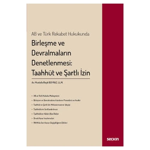 AB ve Türk Rekabet Hukukunda Birleşme ve Devralmaların Denetlenmesi: Taahhüt ve Şartlı İzin Mustafa Raşit Boyraz 2022/01 ürün görseli 1