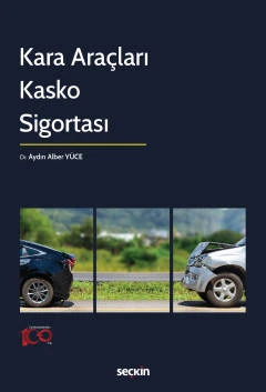 Kara Araçları Kasko Sigortası Dr. Aydın Alber Yüce 1. Baskı, Ekim 2023 ürün görseli 1