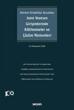 Anonim Ortaklıklar Açısından Joint Venture Girişimlerinde Kilitlenmeler ve Çözüm Yöntemleri Muhammed Çeçen 1. Baskı, Temmuz 2023 ürün görseli 1