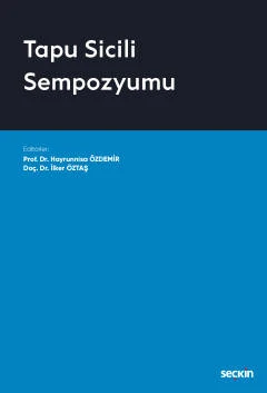 Tapu Sicili Sempozyumu Prof. Dr. Hayrunnisa Özdemir,Doç. Dr. İlker Öztaş 1. Baskı, Kasım 2022 ürün görseli 1