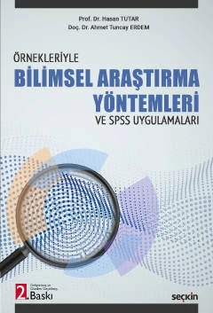 Örnekleriyle Bilimsel Araştırma Yöntemleri ve - SPSS Uygulamaları - Prof. Dr. Hasan Tutar,Doç. Dr. Ahmet Tuncay Erdem 2. Baskı, Ekim 2022 ürün görseli 1