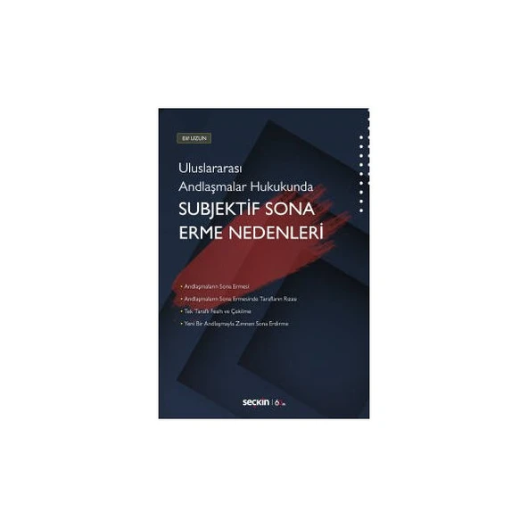 Uluslararası Andlaşmalar Hukukunda Subjektif Sona Erme Nedenleri Elif Uzun 3 2019/12 ürün görseli 1