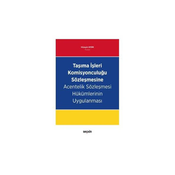 Taşıma İşleri Komisyonculuğu Sözleşmesine Acentelik Sözleşmesi Hükümlerinin Uygulanması 2019/09 ürün görseli 1