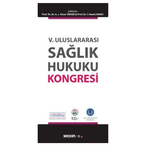 V. Uluslararası Sağlık Hukuku Kongresi Yener Ünver 89 2020/02 ürün görseli 1
