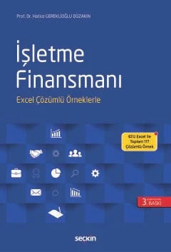 İşletme Finansmanı Excel Çözümlü Örneklerle Prof. Dr. Hatice Gereklioğlu Düzakın 3. Baskı, Ekim 2024 ürün görseli 1