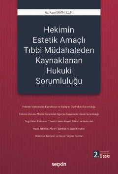Hekimin Estetik Amaçlı Tıbbi Müdahaleden Kaynaklanan Hukuki Sorumluluğu Kaan Sayın 2. Baskı, Eylül 2025 ürün görseli 1