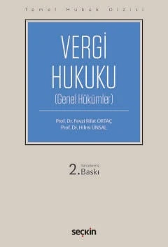 Temel Hukuk Dizisi Vergi Hukuku Genel Hükümler (THD) Prof. Dr. Fevzi Rifat Ortaç,Prof. Dr. Hilmi Ünsal 2. Baskı, Ekim 2024 ürün görseli 1