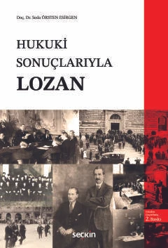 Hukuki Sonuçlarıyla Lozan Doç. Dr. Seda Örsten Esirgen 2. Baskı, Şubat 2025 ürün görseli 1