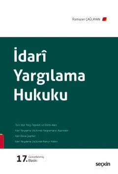 İdari Yargılama Hukuku Prof. Dr. Ramazan Çağlayan 17. Baskı, Eylül 2025 ürün görseli 1