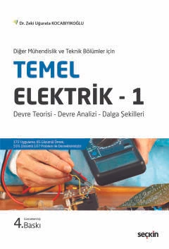 Diğer Mühendislik ve Teknik Bölümleri için Temel Elektrik - 1 Devre Teorisi - Devre Analizi - Dalga Şekilleri Dr. Zeki Uğurata Kocabıyıkoğlu 4. Baskı, Şubat 2025 ürün görseli 1