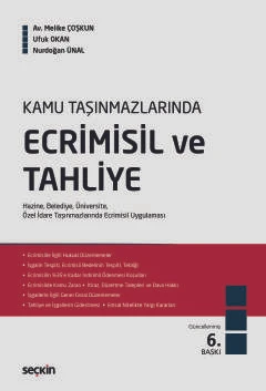 Kamu Taşınmazlarında Ecrimisil ve Tahliye Hazine, Belediye, Üniversite, Özel İdare Taşınmazlarında Ecrimisil Uygulaması Melike Çoşkun,Ufuk Okan,Nurdoğan Ünal 6. Baskı, Temmuz 2025 ürün görseli 1