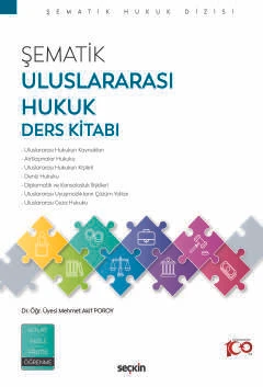 Şematik Uluslararası Hukuk Ders Kitabı Dr. Öğr. Üyesi Mehmet Akif Poroy 1. Baskı, Ekim 2024 ürün görseli 1