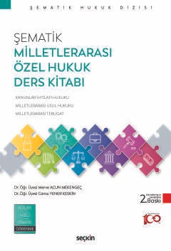 Şematik Milletlerarası Özel Hukuk Ders Kitabı Dr. Öğr. Üyesi Merve Acun Mekengeç,Dr. Öğr. Üyesi Cansu Yener Keskin 2. Baskı, Ekim 2024 ürün görseli 1
