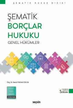 Şematik Borçlar Hukuku Genel Hükümler Doç. Dr. Betül Tiryaki Özlük 5. Baskı, Ekim 2025 ürün görseli 1