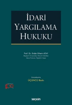 İdari Yargılama Hukuku Prof. Dr. Ender Ethem Atay 3. Baskı, Ekim 2024 ürün görseli 1