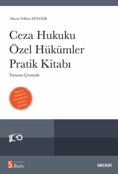 Ceza Hukuku Özel Hükümler Pratik Kitabı Tamamı Çözümlü Prof. Dr. Murat Volkan Dülger 5. Baskı, Ekim 2024 ürün görseli 1