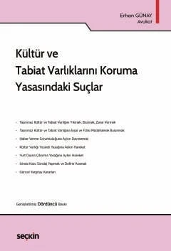 Kültür ve Tabiat Varlıklarını Koruma Yasasındaki Suçlar Erhan Günay 4. Baskı, Mayıs 2025 ürün görseli 1