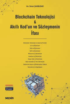 Blockchain Teknolojisi & Akıllı Kod'un ve Sözleşmenin İfası Sinan Şahbudak 2. Baskı, Nisan 2025 ürün görseli 1
