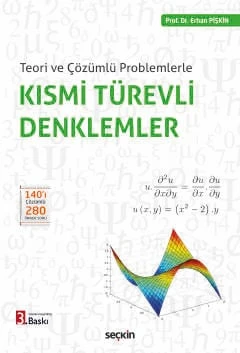 Teori ve Çözümlü Problemlerle Kısmi Türevli Denklemler Prof. Dr. Erhan Pişkin 3. Baskı, Kasım 2024 ürün görseli 1