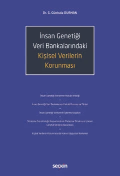 İnsan Genetiği Veri Bankalarındaki Kişisel Verilerin Korunması Dr. G. Günbala Durhan 1. Baskı, Şubat 2025 ürün görseli 1