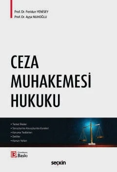 Ceza Muhakemesi Hukuku Prof. Dr. Feridun Yenisey,Prof. Dr. Ayşe Nuhoğlu 13. Baskı, Eylül 2025 ürün görseli 1