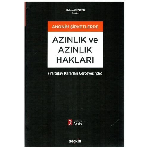 Anonim Şirketlerde Azınlık ve Azınlık Hakları (Yargıtay Kararları Çerçevesinde) (2.Baskı) Hakan Gencer 1 2021/07 ürün görseli 1
