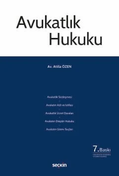 Avukatlık Hukuku Av. Atilla Özen 7. Baskı, Temmuz 2025 ürün görseli 1