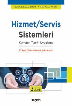 Hizmet/Servis Sistemleri Kavram - Teori - Uygulama Prof. Dr. Süleyman Ersöz,Prof. Dr. Adnan Aktepe 3. Baskı, Temmuz 2025 ürün görseli 1
