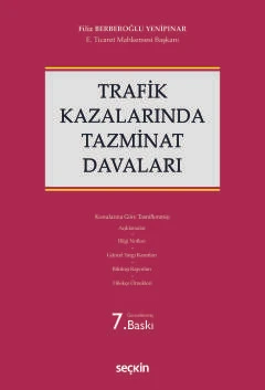 Trafik Kazalarında Tazminat Davaları Filiz Berberoğlu Yenipınar 7. Baskı, Mart 2025 ürün görseli 1