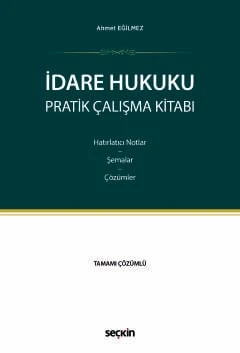 İdare Hukuku Pratik Çalışma Kitabı Hatırlatıcı Notlar - Şemalar - Çözümler Ahmet Eğilmez 1. Baskı, Ekim 2025 ürün görseli 1