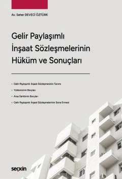 Gelir Paylaşımlı İnşaat Sözleşmelerinin Hüküm ve Sonuçları Seher Deveci Öztürk Nisan 2025 ürün görseli 1