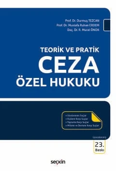 Teorik ve Pratik Ceza Özel Hukuku Prof. Dr. Durmuş Tezcan,Prof. Dr. Mustafa Ruhan Erdem,Doç. Dr. Rıfat Murat Önok 23. Baskı, Eylül 2025 ürün görseli 1