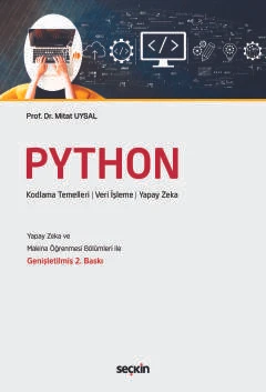 Python Kodlama Temelleri : Veri İşleme : Yapay Zeka Prof. Dr. Mitat Uysal 2. Baskı, Mayıs 2025 ürün görseli 1