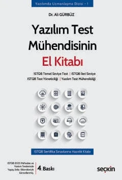 Yazılım Test Mühendisinin El Kitabı ISTQB Temel Seviye Test : ISTQB İleri Seviye ISTQB Test Yöneticiliği : Yazılım Test Mühendisliği Dr. Ali Gürbüz 4. Baskı, Eylül 2025 ürün görseli 1