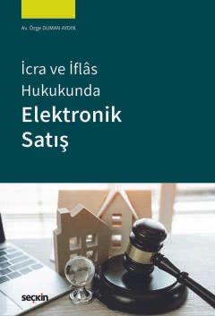 İcra ve İflâs Hukukunda Elektronik Satış Özge Duman Aydın 1. Baskı, Ocak 2025 ürün görseli 1