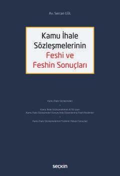 Kamu İhale Sözleşmelerinin Feshi ve Feshin Sonuçları Sercan Gül 1. Baskı, Şubat 2025 ürün görseli 1