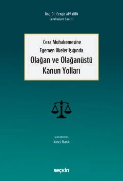 Ceza Muhakemesine Egemen İlkeler Işığında Olağan ve Olağanüstü Kanun Yolları Doç. Dr. Cengiz Apaydın 2. Baskı, Mayıs 2025 ürün görseli 1