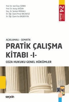 Açıklamalı - Şematik V Pratik Çalışma Kitabı - I - Ceza Hukuku Genel Hükümler Prof. Dr. Veli Özer Özbek,Prof. Dr. Koray Doğan,Doç. Dr. Serkan Meraklı,Dr. Öğr. Üyesi Pınar Bacaksız ürün görseli 1