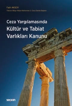 Ceza Yargılamasında Kültür ve Tabiat Varlıkları Kanunu Fatih Aksoy 1. Baskı, Kasım 2025 ürün görseli 1