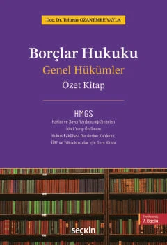 Borçlar Hukuku Genel Hükümler - Özet Kitap - Doç. Dr. Tolunay Ozanemre Yayla 7. Baskı, Ocak 2026 ürün görseli 1