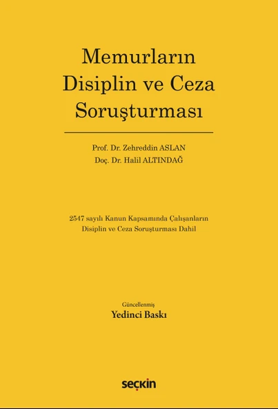 Memurların Disiplin ve Ceza Soruşturması 2547 sayılı Kanun Kapsamında Çalışanların Disiplin ve Ceza Soruşturması Dahil Prof. Dr. Zehreddin Aslan,Doç. Dr. Halil Altındağ 7. Baskı, Ocak 2026 ürün görseli 1
